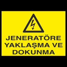 Technopa Jeneratöre Yaklaşma Uyarı Levhası