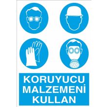Technopa Koruyucu Malzemeni Kullanın Kullanım Uyarı Levhası
