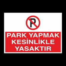 Technopa Park Etmek Kesinlikle Yasaktır Uyarı Levhası