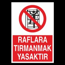 Technopa Raflara Tırmanmak Yasaktır Uyarı Levhası