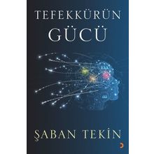 Tefekkürün Gücü - A. Şaban Tekin