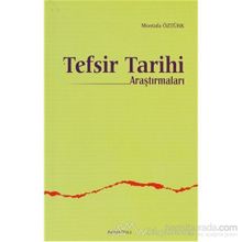 TEFSIR TARIHI ARAŞTIRMALARI - MUSTAFA ÖZTÜRK