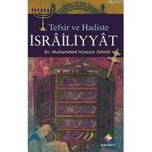 Tefsir Ve Hadiste Israiliyyat - Muhammed Hüseyin Zehebi