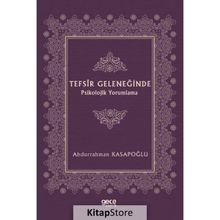 Tefsîr Geleneğinde Psikolojik Yorumlama - Abdurrahman Kasapoğlu