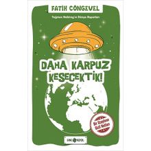 Teğmen Nabirag’In Dünya Raporları 2 - Daha Karpuz Kesecektik! - Fatih Cöngevel