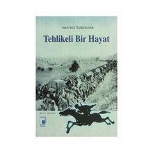 TEHLIKELI BIR HAYAT - WARTKES TEWEKELYAN