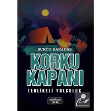 Tehlikeli Yolculuk Korku Kapanı - Burcu Karadaş