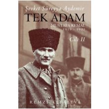 Tek Adam Mustafa Kemal Cilt 2 - Şevket Süreyya Aydemir