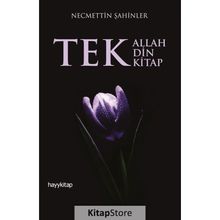 Tek Allah, Tek Din, Tek Kitap - Necmettin Şahinler
