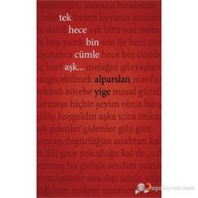 Tek Hece Bin Cümle Aşk... - Alparslan Yige