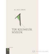 Tek Kelimelik Sözlük - A. Ali Ural