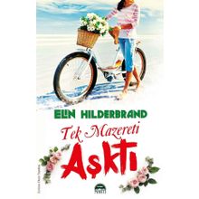 Tek Mazereti Aşktı - Elin Hilderbrand