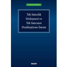 Tek Satıcılık Sözleşmesi ve Tek Satıcının Denkleştirme İstemi - Samet Can Olgaç