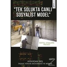 Tek Solukta Canlı Sosyalist Model - Aydoğan İbiş