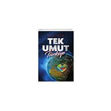 Tek Umut Türkiye Akıl Fikir Yayınları