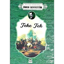 Teke Tek - Ömer Seyfettin Hikayeleri 6 - Ömer Seyfettin