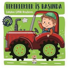 Tekerlekler İş Başında - Çalışkan Çiftlik Araçlarım - Hilal Sivri
