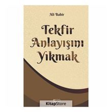 Tekfir Anlayışını Yıkmak - Ali Bapir