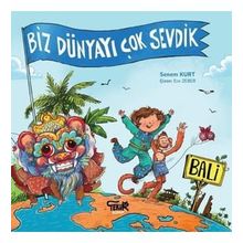 Tekir Kitap - Bali: Biz Dünyayı Çok Sevdik