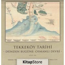Tekkeköy Tarihi Cilt 3 - Dünden Bugüne Osmanlı Devri - Kolektif