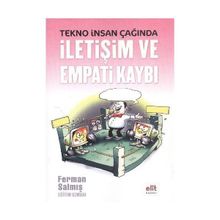 Tekno İnsan Çağında İletişim ve Empati Kaybı - Ferman Salmış