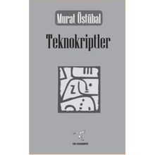 Teknokriptler - Murat Üstübal