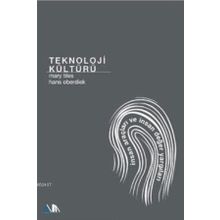 TEKNOLOJI KÜLTÜRÜ İNSAN ARAÇLARI VE DEĞER YARGILARI - MARY TILES;HANS OBERDIEK