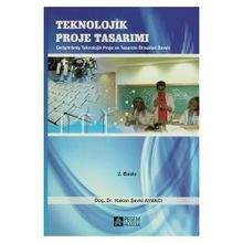 TEKNOLOJI VE TASARIM GELİŞTİRİLMİŞ TEKNOLOJIK TASARIM ÖRNEKLERİ İLAVELI - HAKAN ŞEVKİ AYVACI