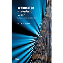 Teknolojik Hinterlant ve Din Sekülerizmin Dijital Zaferi Halit Yeşilmen