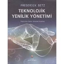 TEKNOLOJIK YENILIK YÖNETİMİ - FREDERICK BETZ