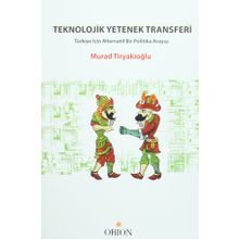 Teknolojik Yetenek Transferi - Murad Tiryakioğlu