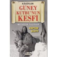 Teleskop Popüler Bilim - Güney Kutbu'nun Keşfi - Kaşifler