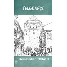 Telgrafçı - Kemaleddin Tokatlı