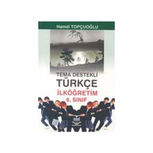 TEMA DESTEKLI TÜRKÇE İLKÖĞRETİM 6.SINIF - HAMDI TOPÇUOĞLU