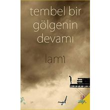 Tembel Bir Gölgenin Devamı - Lami