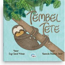 Tembel Tete - Ezgi Şanal Yılmaz İgloo Yayınevi