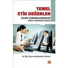 Temel Etik Değerler ve Kamu Kurumlarındaki Hizmet Verimliliği İlişkisi Abdulsemet Yaman
