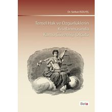 Temel Hak ve Özgürlüklerin Kısıtlanmasında Kamu Güvenliği Ölçütü - Serkan Kızılyel