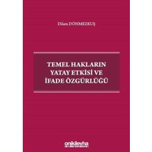 Temel Hakların Yatay Etkisi Ve İfade Özgürlüğü - Dilara Dönmezkuş
