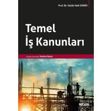 Temel İş Kanunları - Doç. Dr. Haluk Hadi Sümer