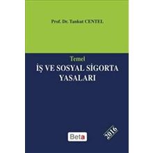 Temel İş ve Sosyal Sigorta Yasaları - Tankut Centel