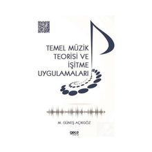 Temel Müzik Teorisi ve İşitme Uygulamaları - Mehmet Güneş Açıkgöz