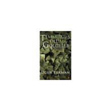 TEMMUZ´DA ÖLÜM VE GÖLGELER - UĞUR ERKMAN