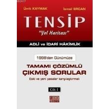 TENSIP - ADLI VE İDARI HAKIMLIK TAMAMI ÇÖZÜMLÜ ÇIKMIŞ SORULAR (2 CILT BIRLIKTE) 1998'DEN GÜNÜMÜZE, ESKI VE YENI YASALAR KARŞILAŞTIRMALI - İSMAIL ERCAN;ÜMIT KAYMAK