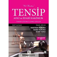Tensip İdare Hukuku - Adli ve İdari Hakimlik Tamamı Çözümlü Çıkmış Sorular - Ümit Kaymak İsmail Ercan