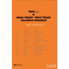 Tenvin ve Osmanlı Türkçesi - Türkiye Türkçesi Bağlamındaki Görünümleri - muna yucel ozezen