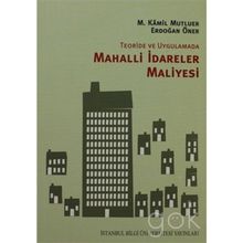 TEORIDE UYGULAMA MAHALLI İDARELER MALIYESI - ERDOĞAN ÖNER;M. KÂMIL MUTLUER