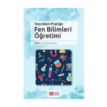 Teoriden Pratiğe Fen Bilimleri Öğretimi - Pegem Akademi Yayıncılık