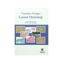 Teoriden Pratiğe Genel Histoloji - Yiğit Uyanıkgil Türker Çavuşoğlu