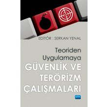 Teoriden Uygulamaya Güvenlik ve Terörizm Çalışmaları - Nobel Yayınevi